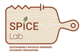 The SPICE (Sustainable, Physics-Inspired Culinary Education) Lab